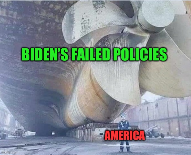 BIDEN’S FAILED POLICIES; AMERICA | image tagged in joe biden,democrats,donald trump,maga,republicans,america | made w/ Imgflip meme maker