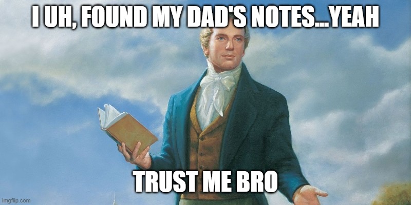 I UH, FOUND MY DAD'S NOTES...YEAH; TRUST ME BRO | image tagged in dunememes | made w/ Imgflip meme maker