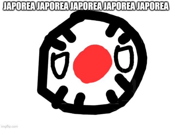 Japoreaball | JAPOREA JAPOREA JAPOREA JAPOREA JAPOREA | made w/ Imgflip meme maker