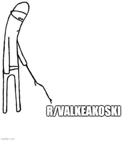 c'mon do something | R/VALKEAKOSKI | image tagged in c'mon do something | made w/ Imgflip meme maker