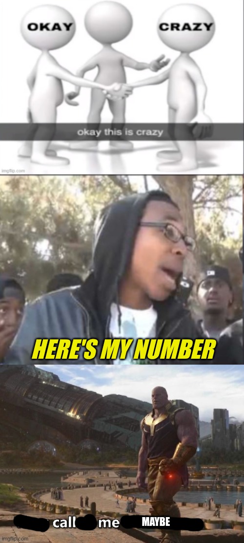 HERE'S MY NUMBER; MAYBE | made w/ Imgflip meme maker