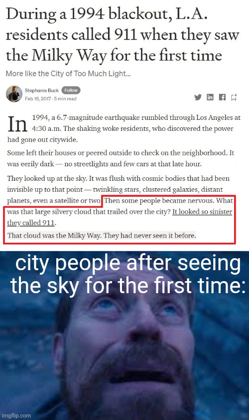 city people after seeing the sky for the first time: | image tagged in william dafoe looks up | made w/ Imgflip meme maker