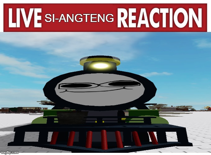 Live reaction | SI-ANGTENG | image tagged in live reaction | made w/ Imgflip meme maker