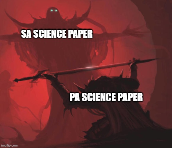 The Difference | SA SCIENCE PAPER; PA SCIENCE PAPER | image tagged in knight kneeling in front of devil | made w/ Imgflip meme maker