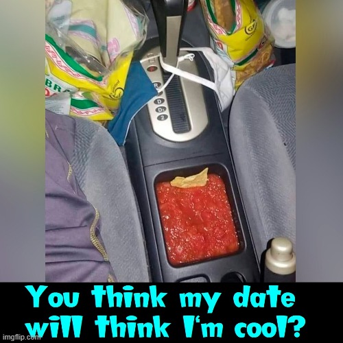 Hot Sauce in the Console for my Corn Chips | image tagged in vince vance,hot sauce,cars,console,memes,chips and dip | made w/ Imgflip meme maker