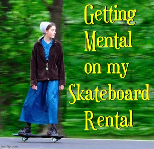 Steezey Amish Ripper stoked to the max B4 she shreds it | image tagged in vince vance,amish,memes,skateboarding,skateboard,comics/cartoons | made w/ Imgflip meme maker