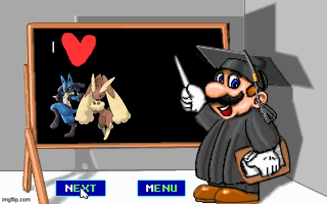 Mario loves Lucario and Lopunny as a couple | I | image tagged in mario chalkboard,pokemon | made w/ Imgflip meme maker