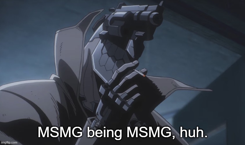 Juzo smoking | MSMG being MSMG, huh. | image tagged in juzo smoking | made w/ Imgflip meme maker