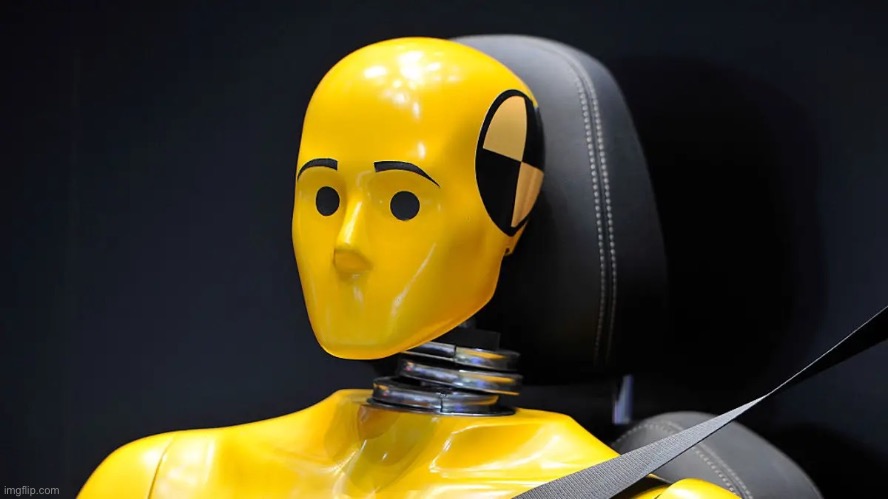 Crash Test Dummy | image tagged in crash test dummy | made w/ Imgflip meme maker