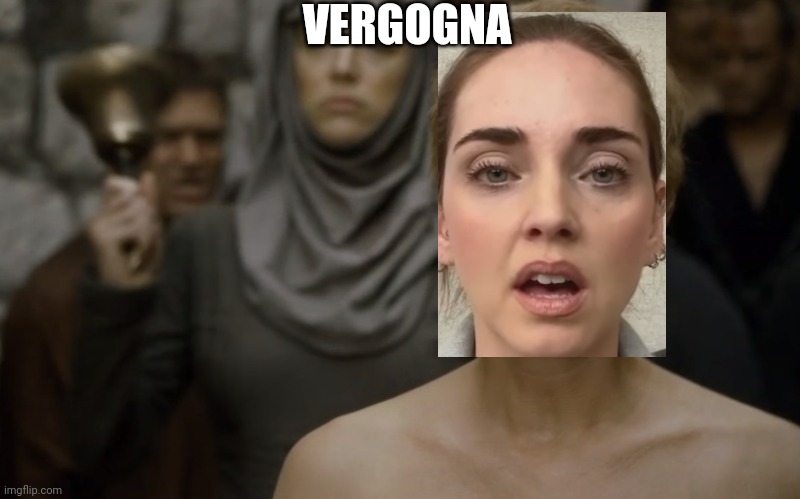 cersei shamed | VERGOGNA | image tagged in cersei shamed | made w/ Imgflip meme maker
