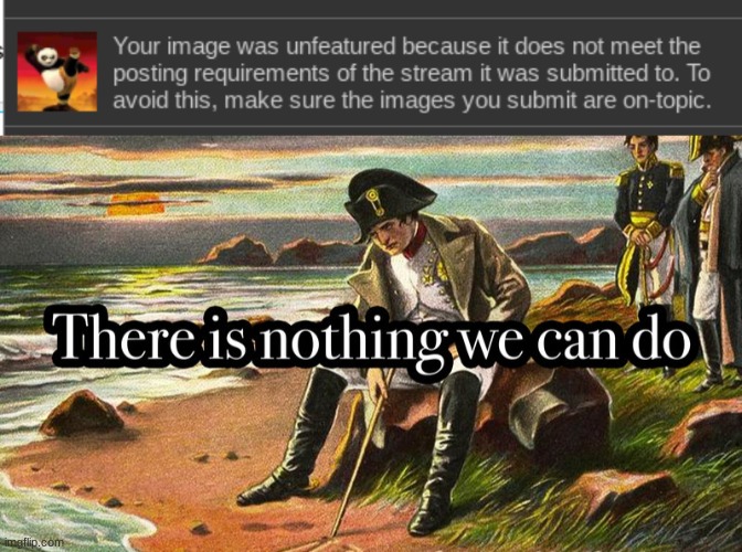 image tagged in there is nothing we can do | made w/ Imgflip meme maker