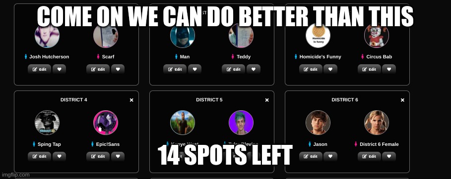 COME ON WE CAN DO BETTER THAN THIS; 14 SPOTS LEFT | made w/ Imgflip meme maker