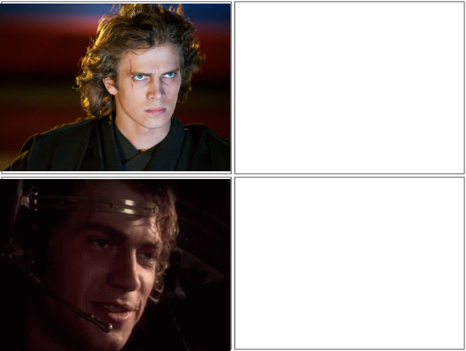 High Quality Anakin Drake Format Blank Meme Template