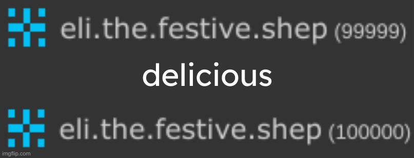 delicious | made w/ Imgflip meme maker