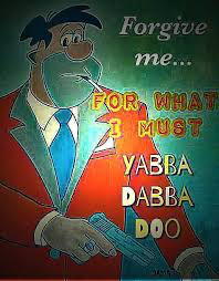 Yabba dabba doo Blank Meme Template