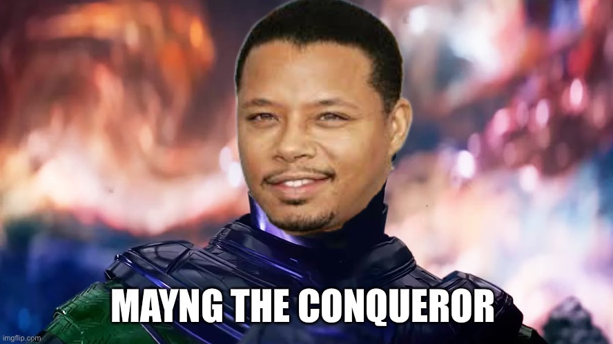 MAYNG THE CONQUEROR | image tagged in avengers | made w/ Imgflip meme maker