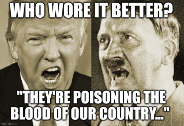 Poison | image tagged in trump,hitler,republicans,conservatives | made w/ Imgflip meme maker