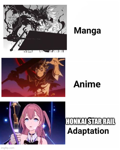 You get it if you’ve played honkai star rail and watched black clover | HONKAI STAR RAIL | image tagged in netflix adaptation,black clover | made w/ Imgflip meme maker