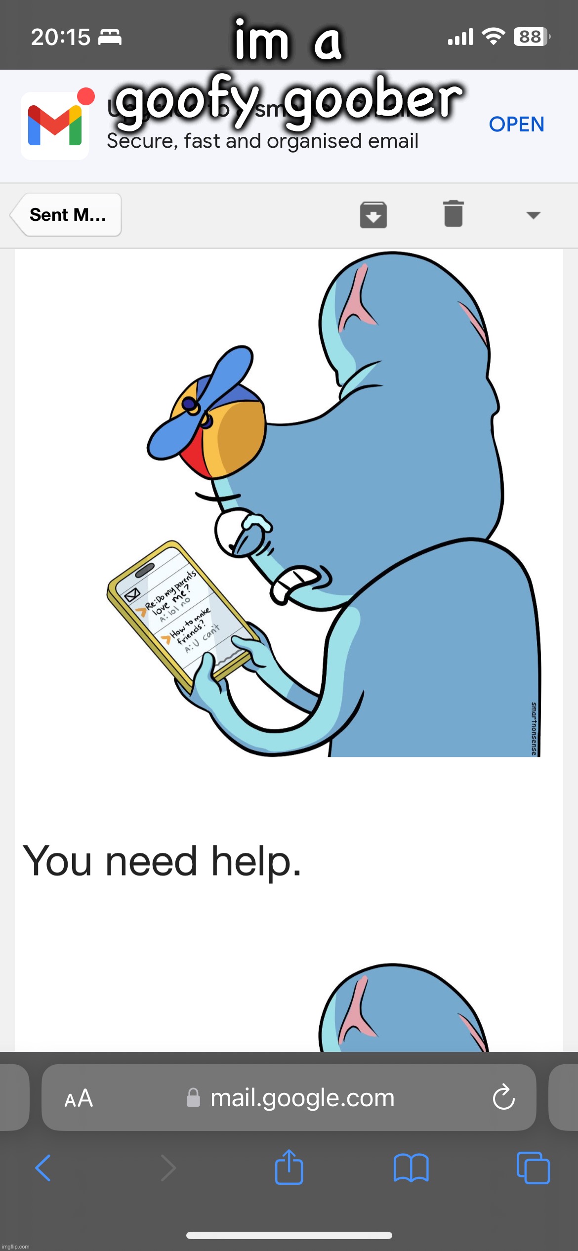 durd how to make friends | im a goofy goober | image tagged in durd how to make friends | made w/ Imgflip meme maker