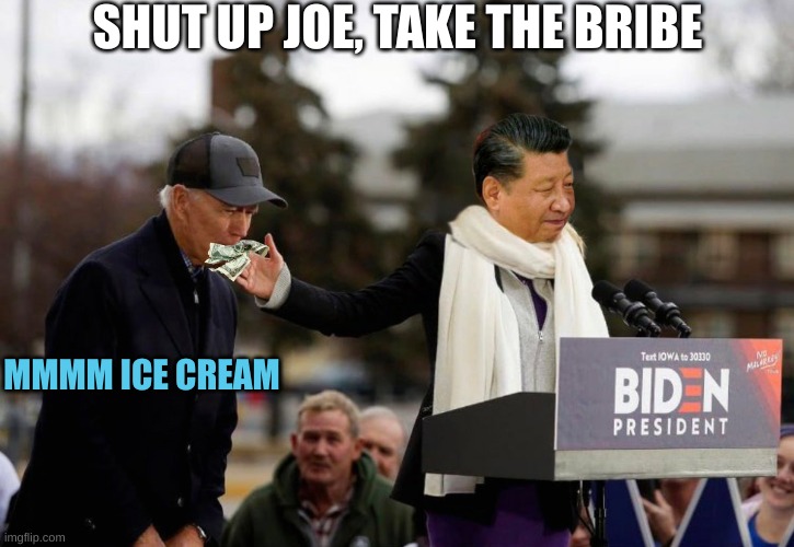 Joe gets stuffed but not in the Hunter way | SHUT UP JOE, TAKE THE BRIBE; MMMM ICE CREAM | made w/ Imgflip meme maker