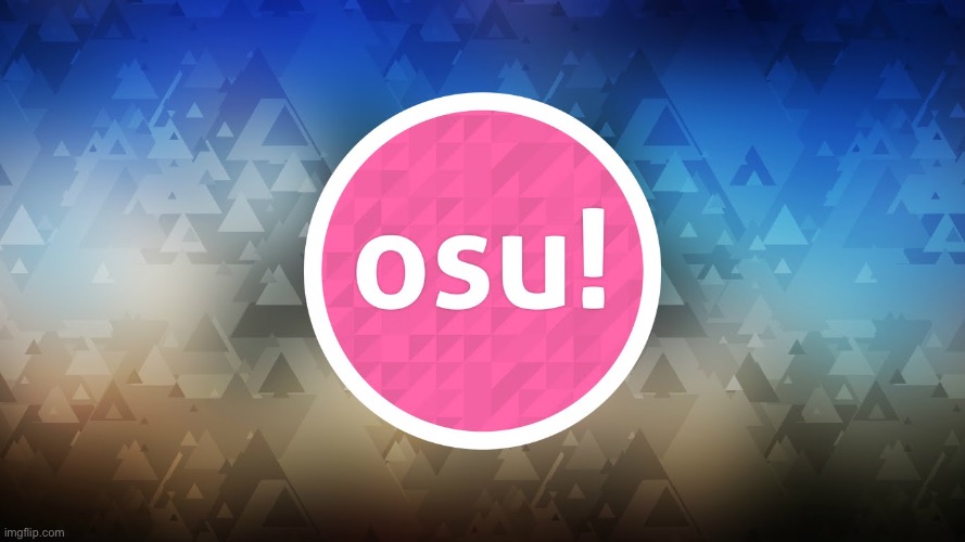 Osu! | image tagged in osu | made w/ Imgflip meme maker