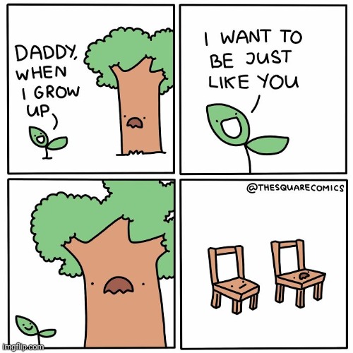 Becoming chairs | image tagged in chairs,chair,trees,tree,comics,comics/cartoons | made w/ Imgflip meme maker