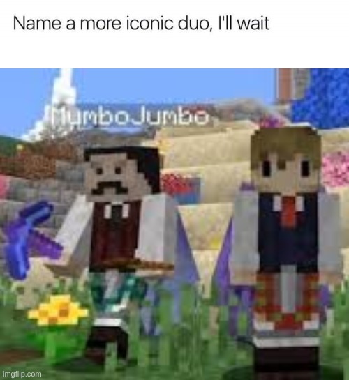 impossible | image tagged in name a more iconic duo i'll wait,minecraft,grian,mumbo jumbo,memes | made w/ Imgflip meme maker