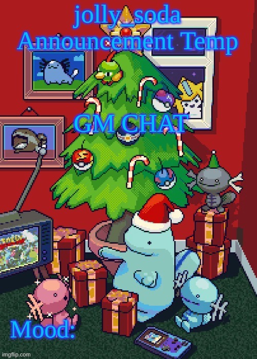 jolly_soda announcement temp | GM CHAT | image tagged in jolly_soda announcement temp | made w/ Imgflip meme maker