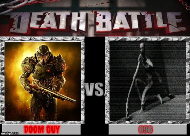 place your bets | DOOM GUY; 096 | image tagged in death battle | made w/ Imgflip meme maker