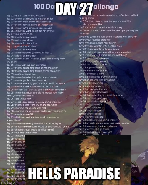 day 27 | DAY 27; HELLS PARADISE | image tagged in 100 day anime challenge | made w/ Imgflip meme maker