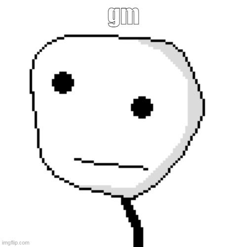 gm | made w/ Imgflip meme maker