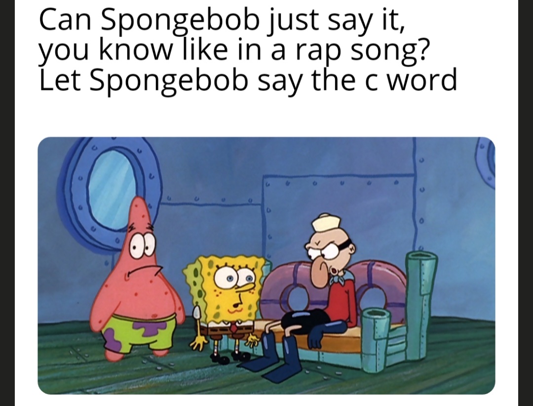 Spongebob wants to say the c word meme Blank Meme Template