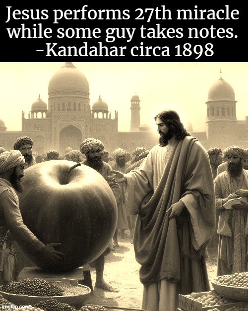 Jesus performs 27th miracle 
while some guy takes notes. 
-Kandahar circa 1898 | image tagged in ai,funny,jesus | made w/ Imgflip meme maker