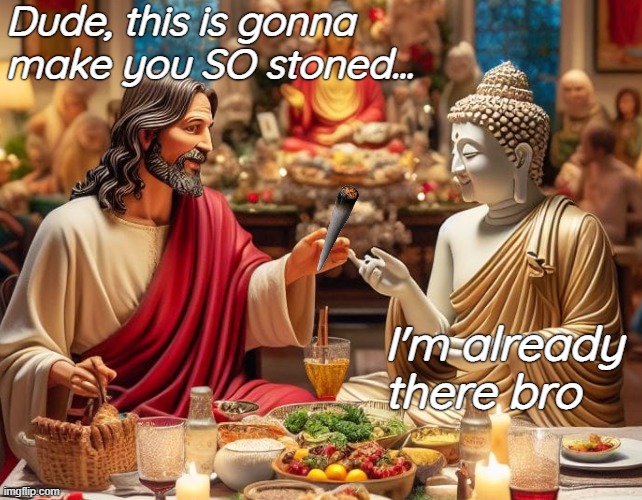 Dude, this is gonna 
make you SO stoned... I'm already there bro | image tagged in funny,puns | made w/ Imgflip meme maker