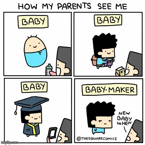 Baby | image tagged in baby,parents,parent,comics,comics/cartoons,life | made w/ Imgflip meme maker