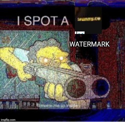 I spot a X | WATERMARK | image tagged in i spot a x | made w/ Imgflip meme maker