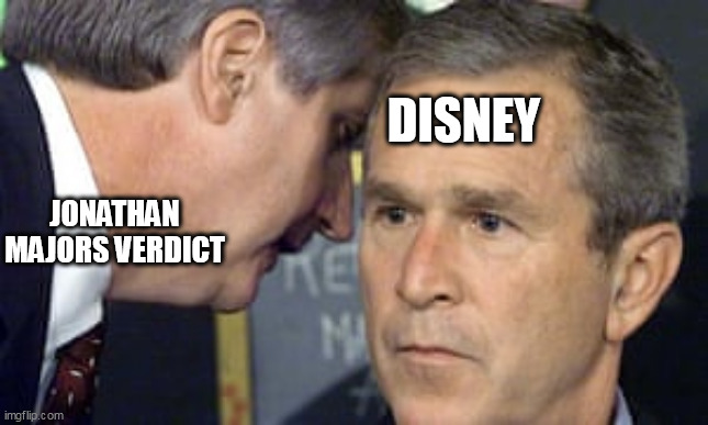 Disney hearing that jonathan majors verdict | DISNEY; JONATHAN MAJORS VERDICT | image tagged in george bush 9/11,funny,jonathan majors,disney,marvel,mcu | made w/ Imgflip meme maker
