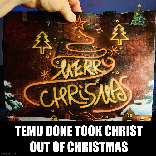 Temu Takes Christ Out of Christmas | image tagged in temu christmas bag,temu fail,christmas gifts,christmas,gift bag,typos | made w/ Imgflip meme maker