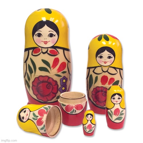 Russian Doll | image tagged in russian doll | made w/ Imgflip meme maker