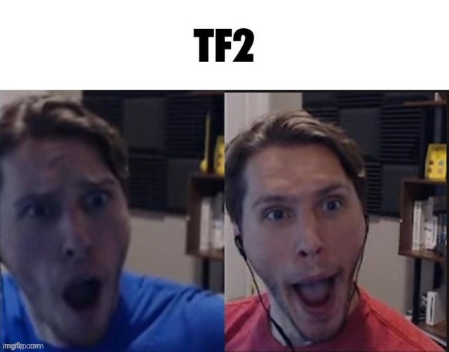 tf2? | image tagged in tf2 | made w/ Imgflip meme maker