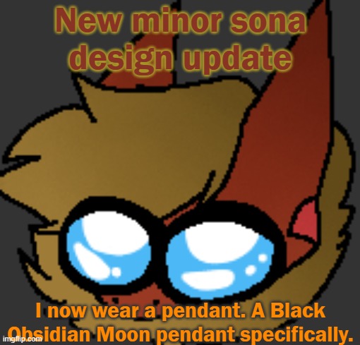 I actually have a Black Obsidian Moon, just not as a pendant. | New minor sona design update; I now wear a pendant. A Black Obsidian Moon pendant specifically. | image tagged in mommy | made w/ Imgflip meme maker