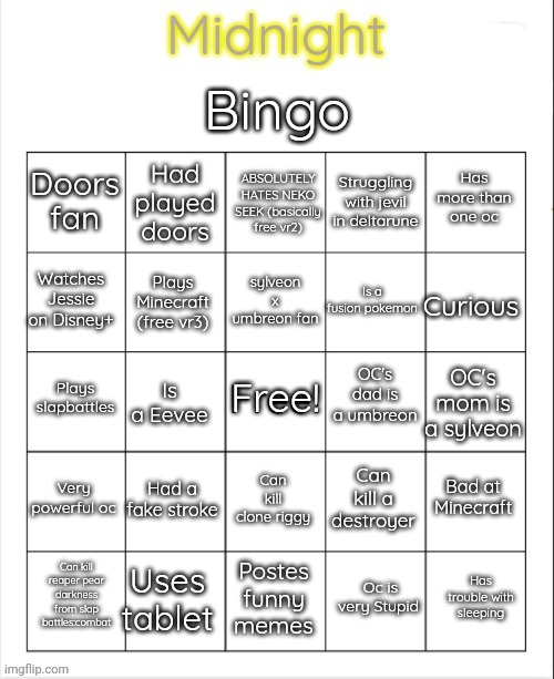 I got a bingo! | image tagged in midnight bingo | made w/ Imgflip meme maker