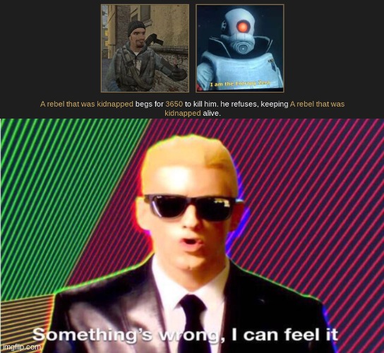 Hol up. | image tagged in something s wrong | made w/ Imgflip meme maker