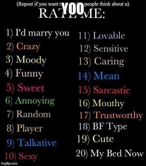 RATE ME | YOO | image tagged in rate me | made w/ Imgflip meme maker