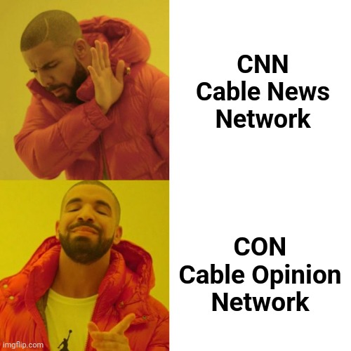 The Long CON | CNN
Cable News Network; CON
Cable Opinion Network | image tagged in fake news,opinion,cnn crazy news network,lies,bullshit,biased media | made w/ Imgflip meme maker