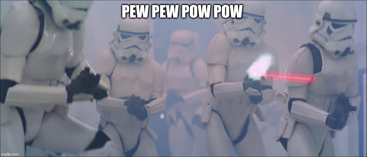 PEW PEW POW POW | made w/ Imgflip meme maker