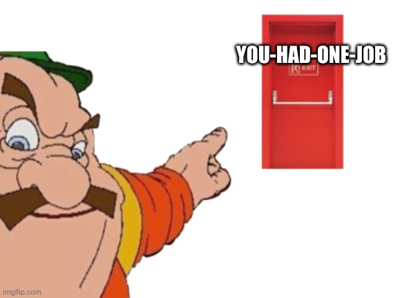 Morshu Tells You To Leave | YOU-HAD-ONE-JOB | image tagged in morshu tells you to leave | made w/ Imgflip meme maker