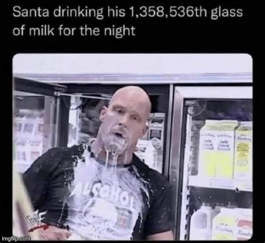 lactose overdose lol | image tagged in funny,santa,milk,meme,too much in one night | made w/ Imgflip meme maker
