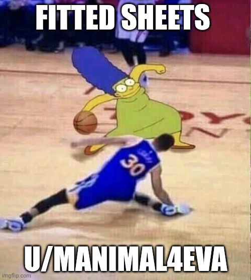 breaking ankles | FITTED SHEETS; U/MANIMAL4EVA | image tagged in breaking ankles | made w/ Imgflip meme maker