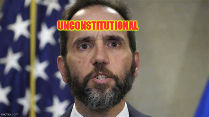 Extrortionist Smith appointment unconstitutional... | UNCONSTITUTIONAL | image tagged in jack smith,unconstitutional,scotus,deny,petition | made w/ Imgflip meme maker